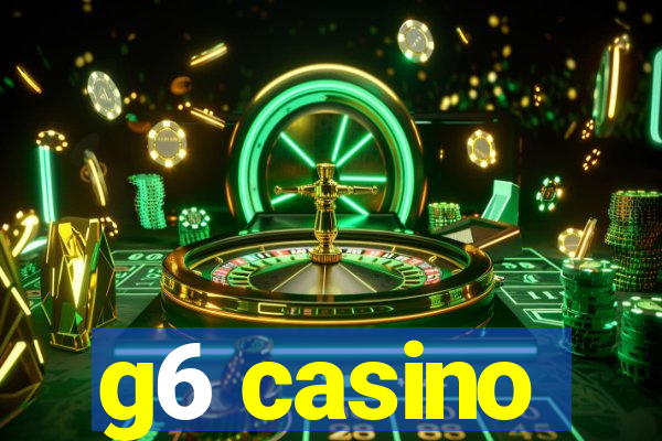 g6 casino
